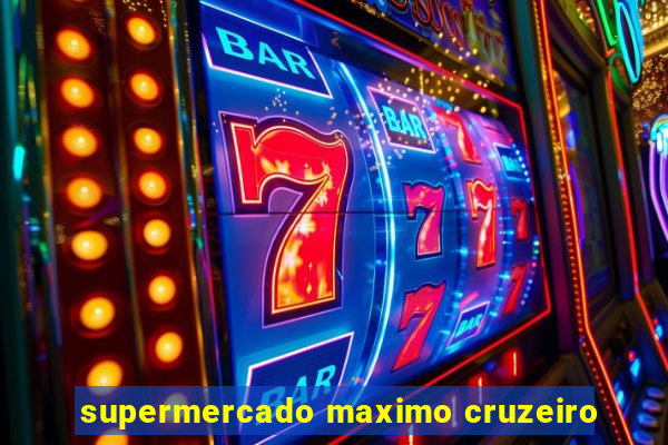 supermercado maximo cruzeiro